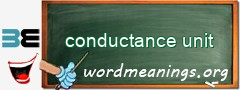 WordMeaning blackboard for conductance unit